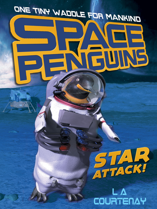 Title details for Space Penguins Star Attack by Lucy Courtenay - Available